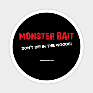 Don't die in the woods design Magnet